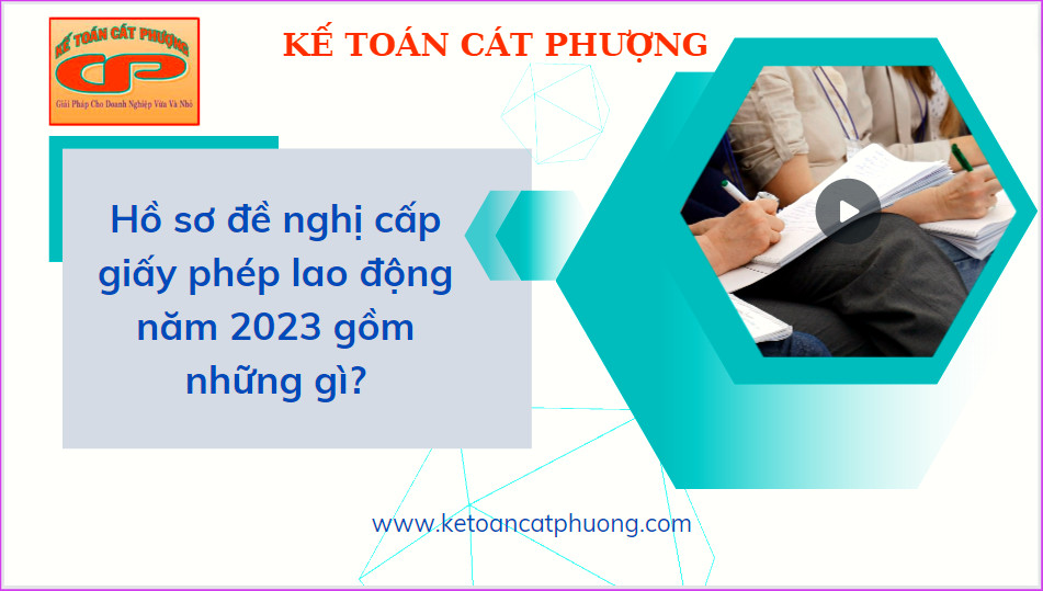 Hồ sơ đề nghị cấp giấy phép lao động năm 2023 gồm những gì?